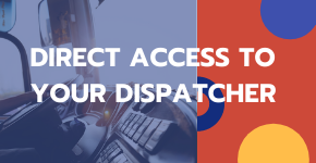 DIRECT ACCESS TO YOUR DISPATCHER